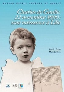 Charles de gaulle 22 novembre 1890 - une naissance à lille
