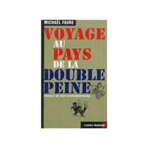 Voyage au pays de la double peine