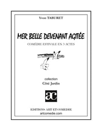 Mer belle devenant agitée : Comédie estivale en trois actes