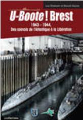 U-boote ! Brest Tome 2 : 1943-1944 des convois de l'Atlantique à la libération