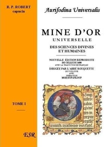 Mine d'or universelle, des sciences divines et humaines théologiques et philosophiques