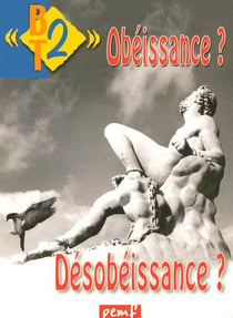 Obéissance ? - désobéissance ?