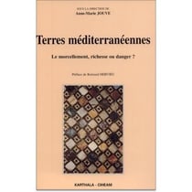 Terres méditerranéennes. Le morcellement, richesse ou danger?