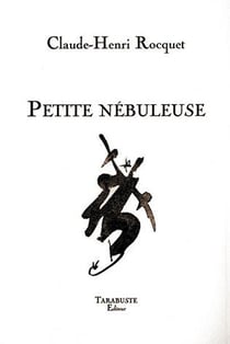 Petite nebuleuse - claude-henri rocquet