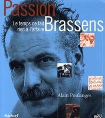 Passion Brassens - le temps ne fait rien à l'affaire