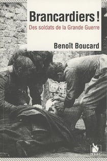 Brancardiers ! des soldats de la Grande Guerre