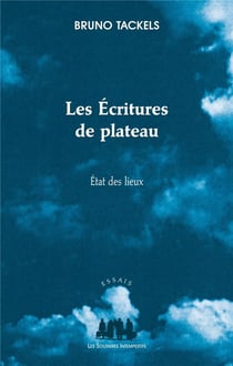 Les écritures de plateau - état des lieux