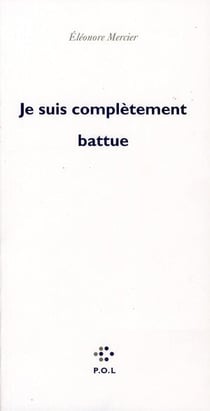 Je suis complètement battue