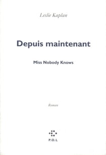 Depuis maintenant t.1 - miss nobody knows