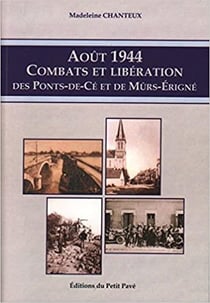 Août 1944 : combats et libération des Ponts-de-Cé et de Mûrs Erigné
