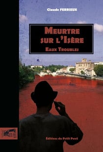 Meurtre sur l'Isère : Eaux Troubles