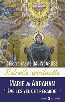 Marie et Abraham : lève les yeux et regarde...