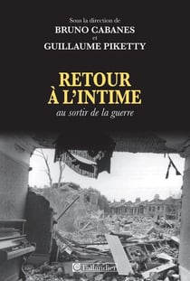 Retour à l'intime - au sortir de la guerre