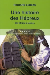 Une histoire des hebreux - de moise a jesus