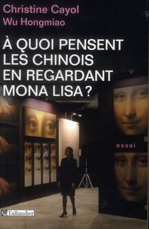 À quoi pensent les Chinois en regardant Mona Lisa ?