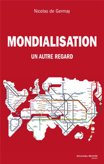 Mondialisation - un autre regard