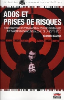 Ados et prises de risques - quelles actions de communication pour les sensibiliser aux dangers du tabac