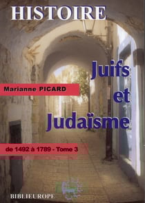 Juifs et judaïsme t.3 - de 1492 à 1789