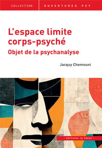 L'espace limite corps-psyché : objet de la psychanalyse