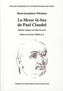 La messe là-bas de Paul Claudel