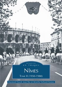Nîmes Tome 2 - 1950-1980