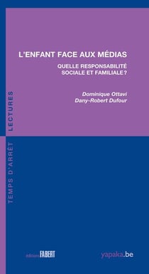 L'enfant face aux médias - quelle responsabilité sociale et familiale ?