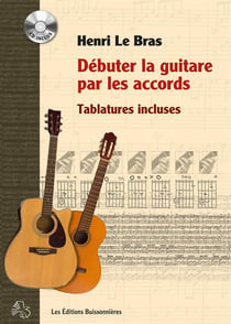 Débuter la guitare par les accords : tablatures incluses