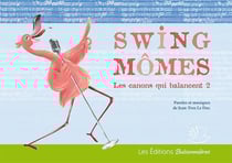Swing mômes : les canons qui balancent Tome 2
