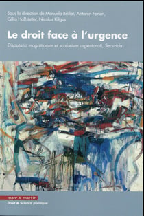 Le droit face à l'urgence - disputatio magistrorum et scolarium argentori Secunda