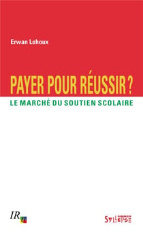 Payer pour réussir ? le marché du soutien scolaire