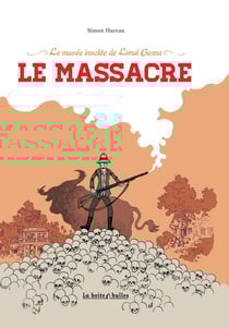 Le musée insolite de Limul Goma Tome 2 - le massacre
