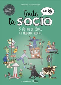 Toute la socio en BD Tome 5 : action de l'école et mobilité sociale
