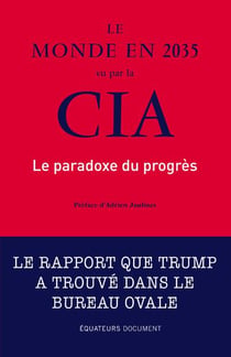 Le monde en 2035 vu par la CIA - le paradoxe du progrès