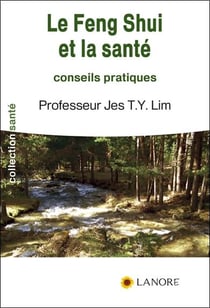 Le feng shui et la santé - conseils pratiques