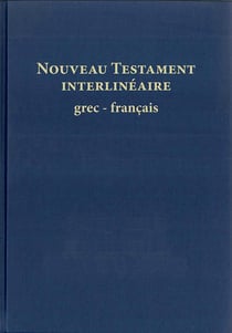 Nouveau testament interlinéaire grec-français