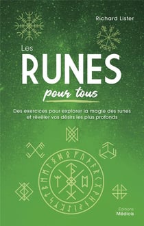 Les runes pour tous : des exercices pour explorer la magie des runes et révéler vos désirs profonds