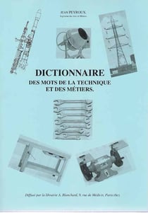Dictionnaire des mots de la technique et des métiers