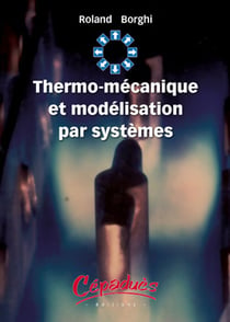 Thermo-mécanique et modélisation par systèmes