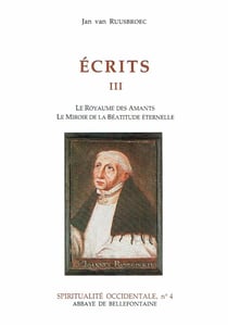 Écrits Tome 3 - le royaume des amants, le miroir de la béatitude éternelle