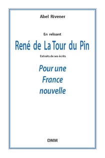 René de La Tour du Pin - pour une France nouvelle