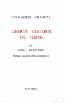 Liberte couleur de femme ou adieu babylone