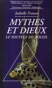 Mythes et dieux - le souffle du soleil