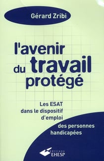 L'avenir du travail protégé (13e édition)