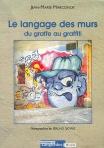 Le langage des murs - du graffe au graffiti