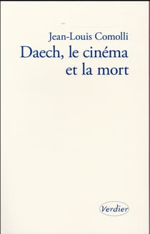Daech - le cinéma et la mort