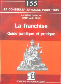 La franchise. guide juridique et pratique
