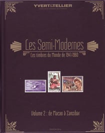 Les semi modernes - les timbres du monde de 1941-1960 t.2 - de Macao à Zanzibar