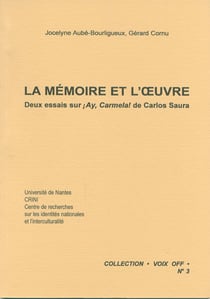 La mémoire et l'oeuvre - deux essais sur ay carmela! de carlos saura