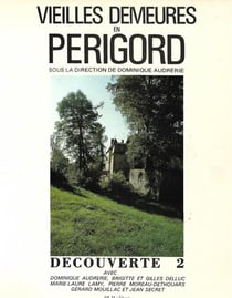 Vieilles demeures en Périgord : découverte t.2