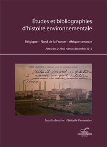 Études et bibliographies d'histoire environnementale - Belgique, Nord de la France, Afrique centrale